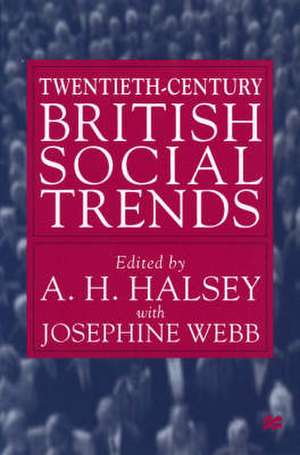 Twentieth-Century British Social Trends de A. Halsey