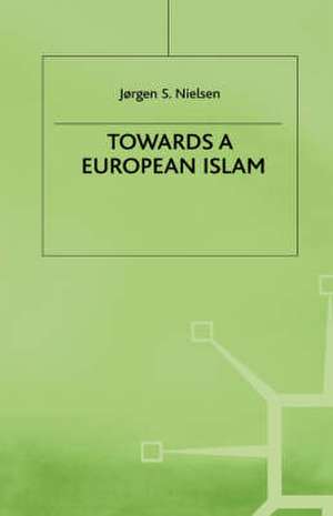 Towards a European Islam de J. Nielsen