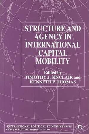 Structure and Agency in International Capital Mobility de Kenneth P. Thomas