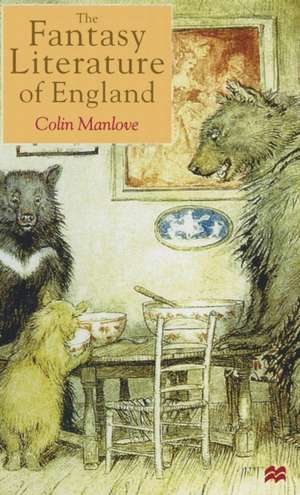 The Fantasy Literature of England de Colin Manlove