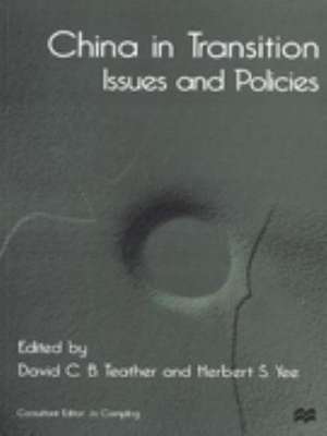 China in Transition: Issues and Policies de D. Teather