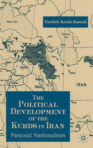 The Political Development of the Kurds in Iran: Pastoral Nationalism de F. Koohi-Kamali