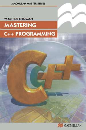 Mastering C++ Programming de W. Arthur Chapman