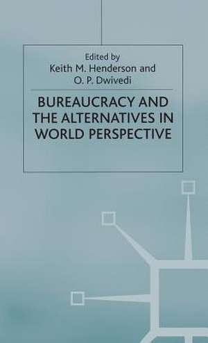 Bureaucracy and the Alternatives in World Perspective de K. Henderson