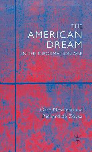 The American Dream in the Information Age de Otto Newman