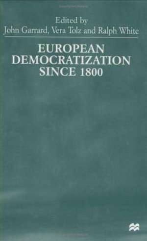 European Democratization since 1800 de J. Garrard