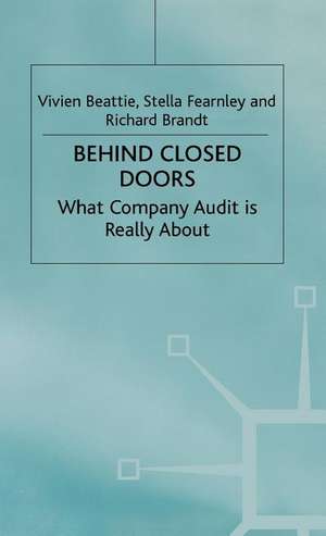 Behind Closed Doors: What Company Audit is Really About de V. Beattie