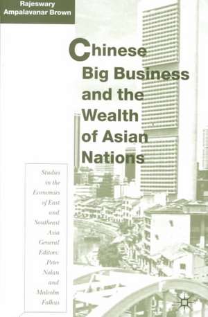 Chinese Big Business and the Wealth of Asian Nations de R. Brown