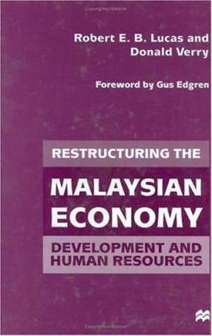 Restructuring the Malaysian Economy: Development and Human Resources de Robert E.B. Lucas