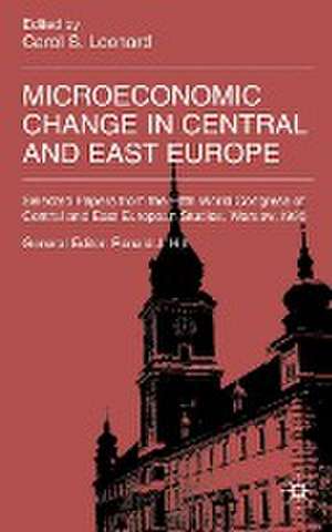 Microeconomic Change in Central and East Europe de C Leonard