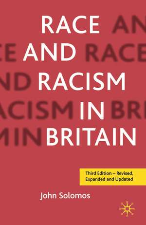 Race and Racism in Britain, Third Edition de John Solomos