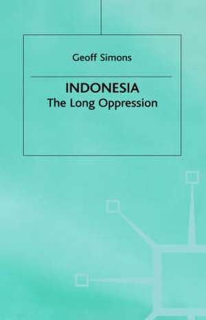 Indonesia: The Long Oppression de G. Simons