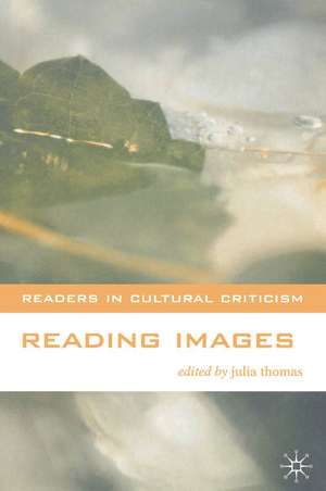 Reading Images de Julia Thomas