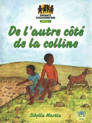 De L'Autre Cote De La Colline de SIBYLLA MARTIN