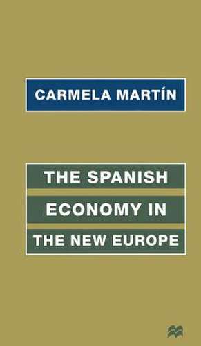 The Spanish Economy in the New Europe de C. Martìn