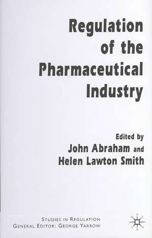 Regulation of the Pharmaceutical Industry de J. Abraham