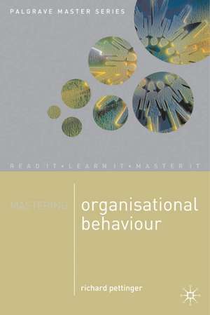 Mastering Organisational Behaviour de Richard Pettinger