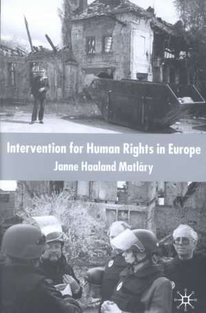 Intervention for Human Rights in Europe de Kenneth A. Loparo