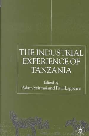 The Industrial Experience of Tanzania de A. Szirmai