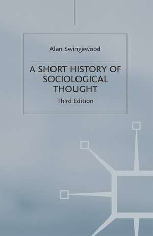 A Short History of Sociological Thought de Alan Swingewood