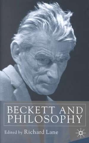 Beckett and Philosophy de R. Lane