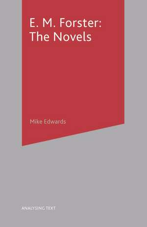 E.M. Forster: The Novels de Mike Edwards