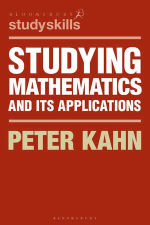 Studying Mathematics and its Applications de Peter Kahn