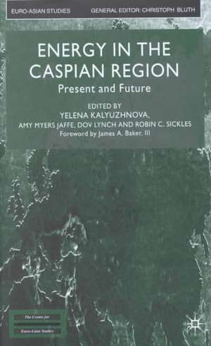 Energy in the Caspian Region: Present and Future de Y. Kalyuzhnova