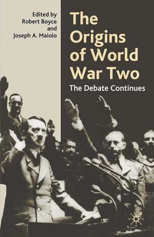 The Origins of World War Two: The Debate Continues de Robert Boyce