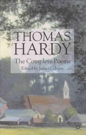 Thomas Hardy: The Complete Poems de T. Hardy