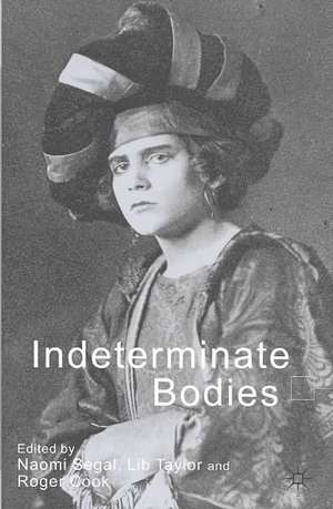 Indeterminate Bodies de Naomi Segal