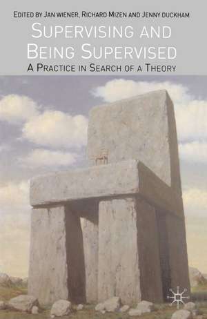 Supervising and Being Supervised: A Practice in Search of a Theory de Jan Wiener