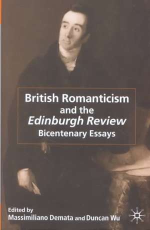 British Romanticism and the Edinburgh Review: Bicentenary Essays de M. Demata