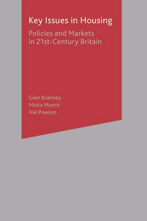 Key Issues in Housing: Policies and Markets in 21st Century Britain de Glen Bramley