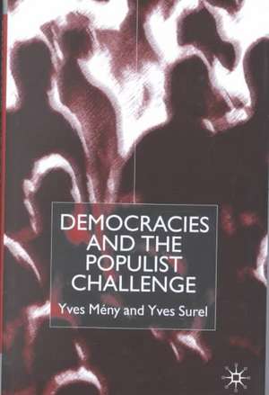 Democracies and the Populist Challenge de Y. Meny