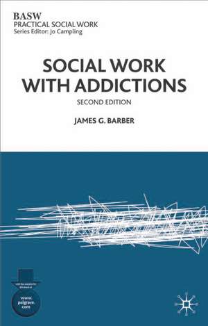 Social Work with Addictions de James G. Barber