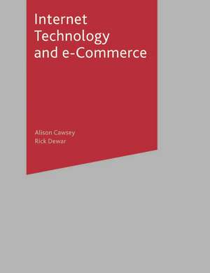 Internet Technology and E-Commerce de Alison Cawsey