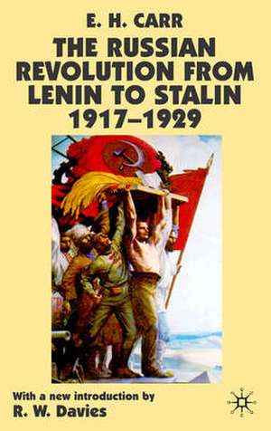 The Russian Revolution from Lenin to Stalin 1917-1929 de E. Carr