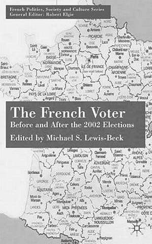 The French Voter: Before and After the 2002 Elections de M. Lewis-Beck