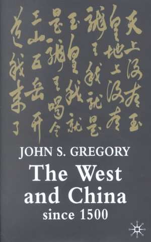 The West and China Since 1500 de J. Gregory