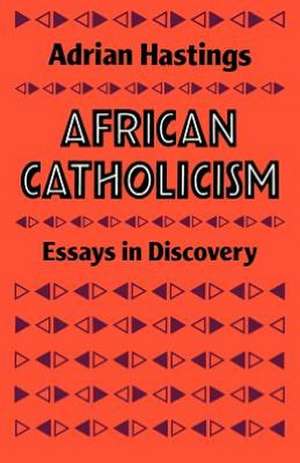 African Catholicism de Adrian Hastings