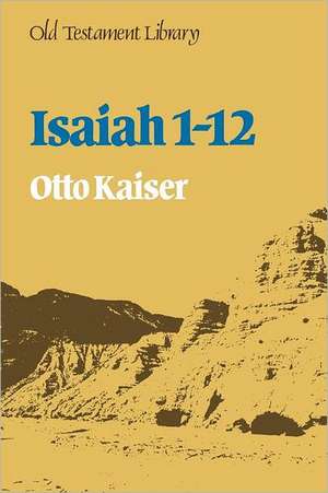 Isaiah 1-12 de Otto Kaiser