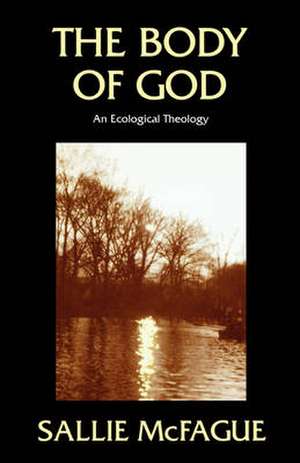 The Body of God de Sallie McFague