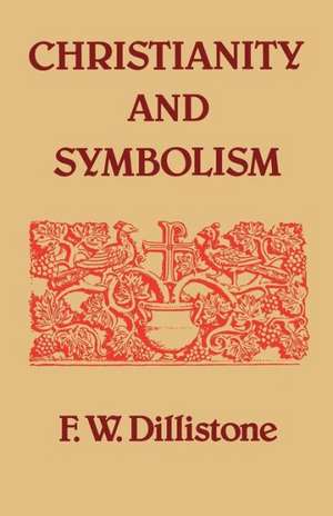 Christianity and Symbolism de F. W. Dillistone