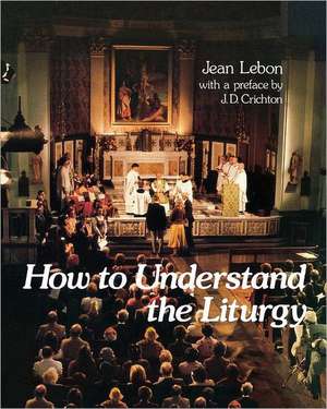 How to Understand the Liturgy de Jean Lebon