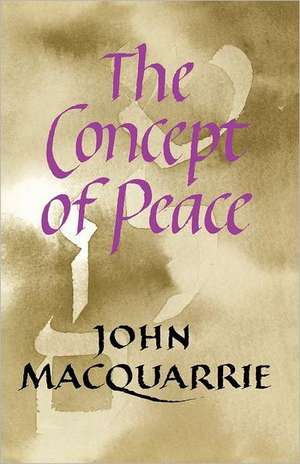 The Concept of Peace de John Macquarrie