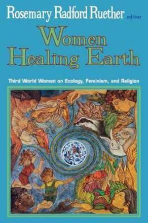 Women Healing Earth de Rosemary Radford Ruether