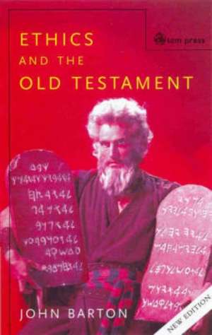 Ethics and the Old Testament Second Edition de John Barton