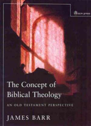 The Concept of Biblical Theology de James Barr