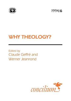 Concilium 1994/6 Why Theology? de Claude Geffre